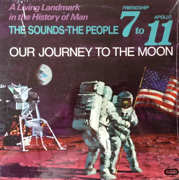 Our Journey To The Moon / Friendship 7 To Apollo 11 by unknown artist