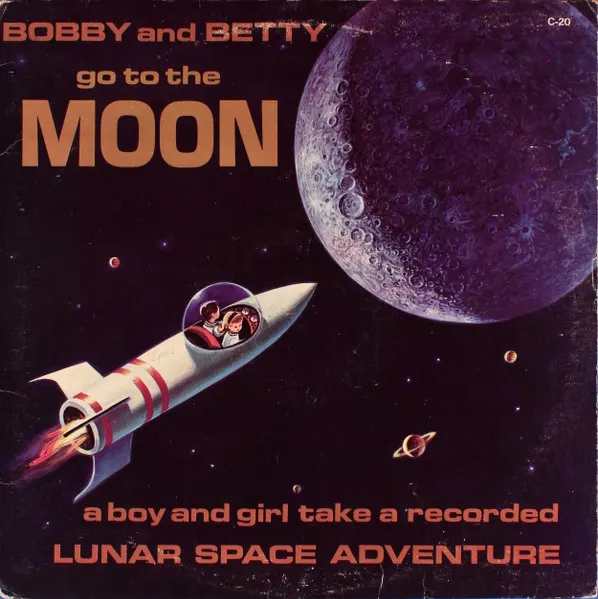 Bobby And Betty Go To The Moon by unknown artist