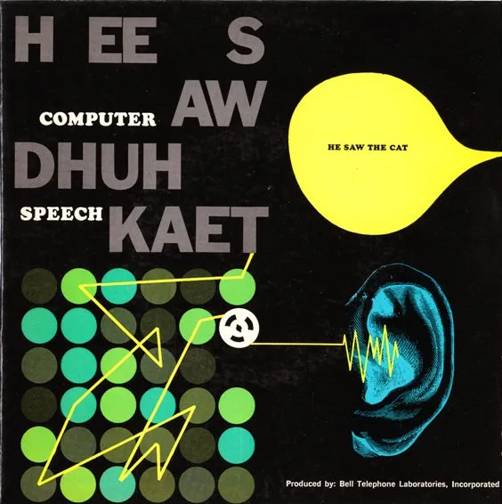 Computer Speech — Hee Saw Dhuh Kaet (He Saw the Cat) by Bell Telephone Laboratories