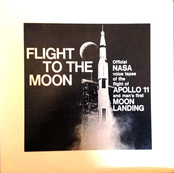 Flight to the Moon: Official NASA Voice Tapes of Apollo 11 by Roy Neal