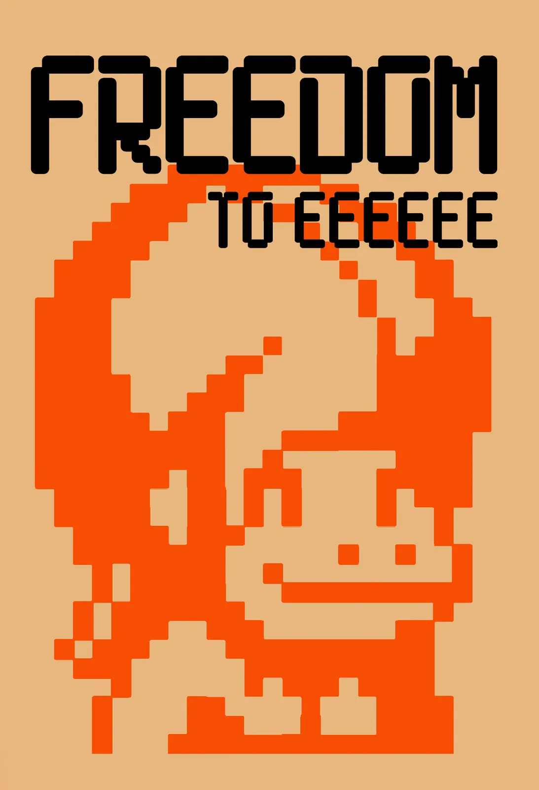 FREEDOM TO EEEEEE (FEMALE EDITION) #23/150 by unknown artist