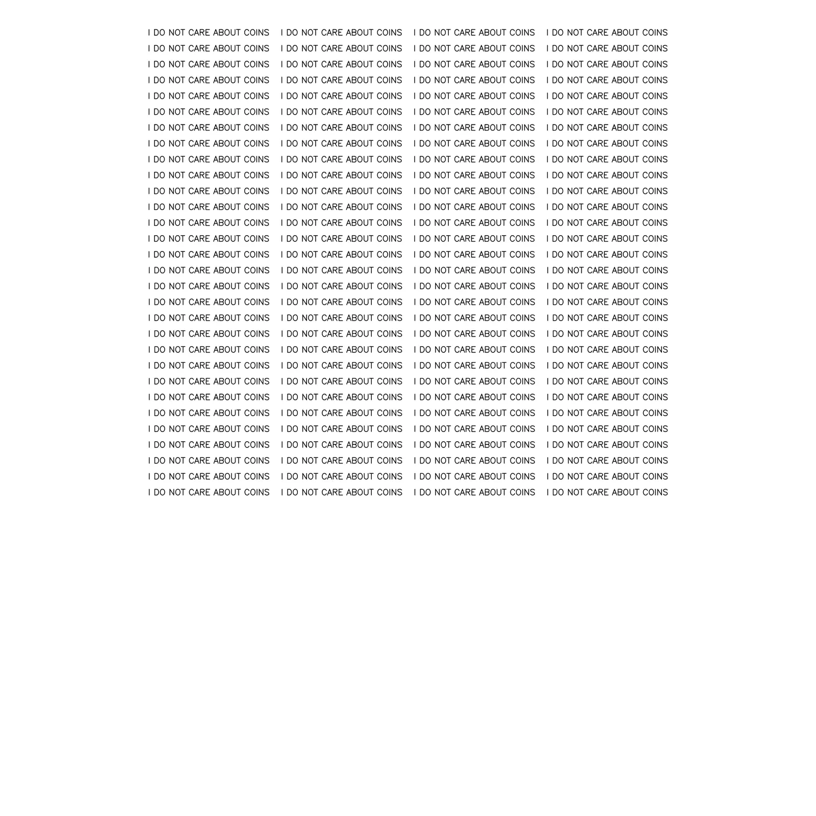 I DO NOT CARE ABOUT COINS by Marius Watz